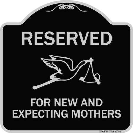 Signmission Reserved for New and Expecting Mothers Heavy-Gauge Aluminum Sign, 18" L, 18" H, BS-1818-23195 A-DES-BS-1818-23195
